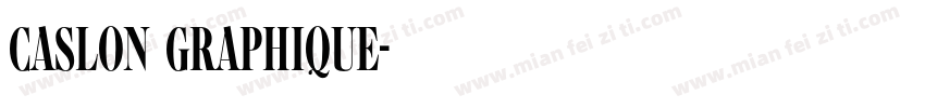 Caslon Graphique字体转换